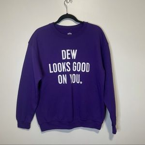 VP Dew Looks Good On You Sweatshirt size Medium